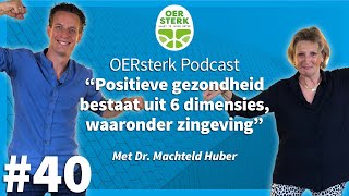 dr Machteld Huber ‘Positieve gezondheid bestaat uit 6 dimensies waaronder zingeving’ [upl. by Ynnaej507]