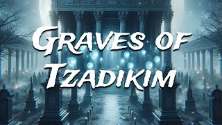 Graves of Tzadikim [upl. by Aleak697]