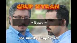 Grup Seyran  Bawo [upl. by Ladonna330]