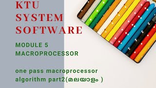 One pass macro processor algorithm PART 2  Malayalam  KTU  CSE  system software leland beck [upl. by Elo]