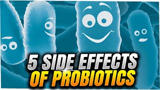 5 Possible Side Effects Of Probiotics [upl. by Julienne]