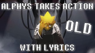 Undertale Alphys Takes Action With Lyrics OLD [upl. by Luahs]