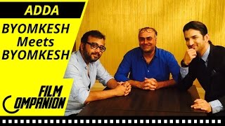 BYOMKESH Meets BYOMKESH  FC ADDA  Anupama Chopra [upl. by Rennane]