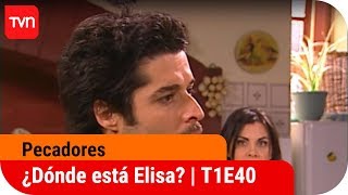 ¿Dónde está Elisa  Pecadores  T1E40 [upl. by Black]