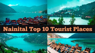 Nainital Top 10 Tourist Places  Places To Visit In Nainital  Uttarakhand Tourism [upl. by Feldman]