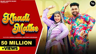 Khadi Matke Official Music Video Sapna Chaudhary  Odhna Singwale Tera Palla Latke Haryanvi song [upl. by Pasquale]