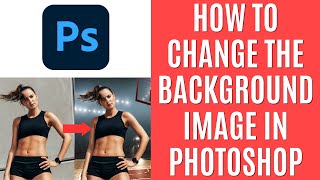 How to Change Background in Photoshop 2024 Simple Tutorial [upl. by Philbert]