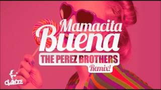 Claydee  Mamacita Buena  The Perez Brothers Official Remix [upl. by Kcorb]