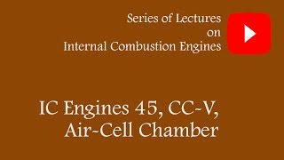 IC engines 45 CCV Air cell chamber [upl. by Keller]