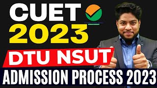 CUET 2023 Big Update🔥DTU NSUT Admission Latest update🔥 [upl. by Mercado]