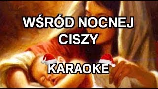 Kolędy  Wśród nocnej ciszy WYŻSZA TONACJA  Karaoke [upl. by Lancaster]