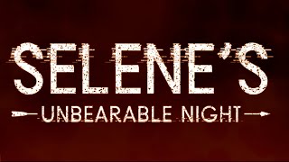 Selenes Unbearable Night  Indie Horror Game No Commentary [upl. by Ceciley]