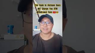 This Bank In Vietnam Does NOT Charge You ATM Withdrawal Fees TP Bank 🇻🇳 😎 vietnamtravel shorts [upl. by Prevot]