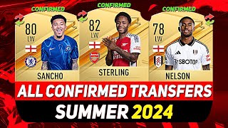 ALL CONFIRMED TRANSFERS NEWS SUMMER 2024 ✅😳 ft SANCHO STERLING NELSONetc [upl. by Aidroc]