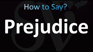 How to Pronounce Prejudice correctly [upl. by Allare768]