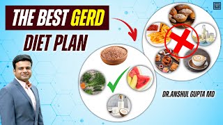 GERD Diet Plan  How to Get Rid of Acid Reflux  Acid Reflux Cure by Dr Anshul Gupta MD [upl. by Ardied]