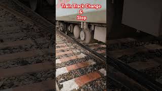 Train Track Change amp Stop trainlife trainjourney railtravel indianrailways travel track [upl. by Craggie180]