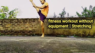 fitness workout without equipment  Stretching [upl. by Kaylil]