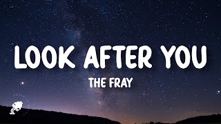 The Fray  Look After You Lyrics [upl. by Lonnie397]