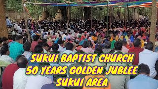 SUKUI SOURA BAPTIST CHURCH 50 YEARS GOLDEN JUBLEE SUKUI AREA [upl. by Aryc]