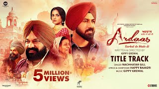 Ardaas Sarbat De Bhale Di Title Track Gippy Grewal Gurpreet Ghuggi Jasmine BhasinNachattar Gill [upl. by Stoughton]