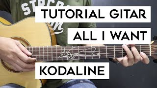 Tutorial Gitar KODALINE  All I Want  Mudah Dan Cepat Dimengerti Untuk Pemula [upl. by Eb111]