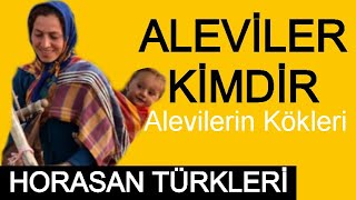 ALEVİLER KİMDİR  Alevilik Nedir Aleviliğin Kökeni Alevi Tarihi Horasan Türkleri [upl. by Zulch195]