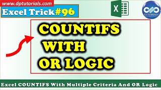 How To Use Excel COUNTIFS With Multiple Criteria And OR Logic  Excel Tricks  dptutorials [upl. by Ahsinat]