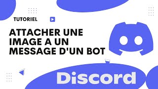 Comment attacher une image a un message dun bot Discord [upl. by Soracco]