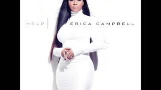 Help  Erica Campbell [upl. by Marjie]