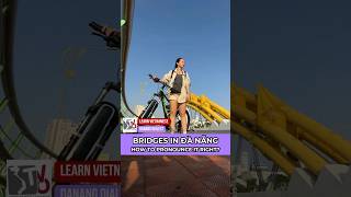 Bridges in Đà Nẵng  Learn Vietnames with TVO shorts learnvietnamese [upl. by Khosrow]