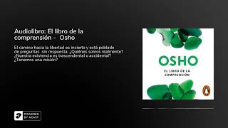 Audiolibro El libro de la comprensión  Osho [upl. by Akemej]