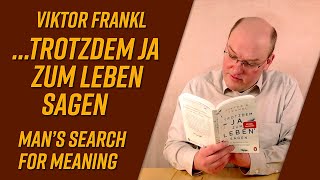 trotzdem Ja zum Leben sagen von Viktor Frankl Man’s Search for Meaning Buchvorstellung [upl. by Morgana]