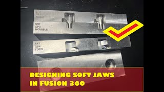 How I Design Softjaws in Fusion 360 [upl. by Sibeal]