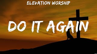 Elevation Worship  Do It Again Lyrics for KING amp COUNTRY Lauren Daigle Bethel Music [upl. by Ynnatirb]