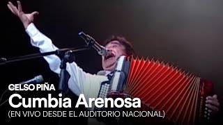 Celso Piña  Cumbia Arenosa En Vivo Desde El Auditorio Nacional [upl. by Anyek]