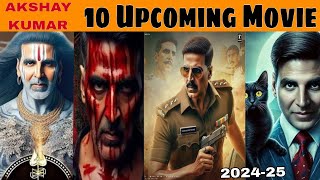 Akshay Kumar Upcomming Movies l Top 10 Upcoming MOVIE Akshay Kumar l Teaser Trailer [upl. by Bryner287]