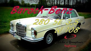 Mercedes 280 SE 35 W 108 I ein Zustandsbericht [upl. by Neal461]