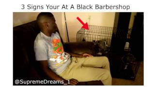 3 Signs Your At A Black Barbershop by RDCworld1SupremeDreams1 [upl. by Eycats119]