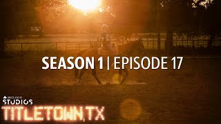 Titletown TX Season 1 Episode 17 Cowboy Up [upl. by Kimmy]