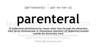 Pronunciation of Parenteral  Definition of Parenteral [upl. by Darach]