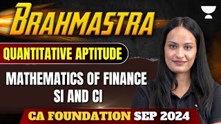 MATHEMATICS OF FINANCE  SIMPLE INTEREST COMPOUND INTEREST  QA  CA Foundation Sep 2024 [upl. by Suiramaj614]