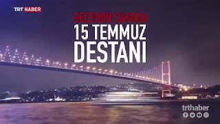 Geceden Şafağa 15 Temmuz Belgeseli [upl. by Dobbins]