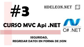 Curso de MVC API Net C Seguridad Regresar datos  3 [upl. by Brink652]