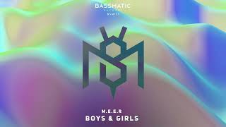 MEER  Boys amp Girls  Bassmatic records [upl. by Gelasius]