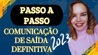 VAMOS FAZER A SUA  Comunicação de Saída Definitiva [upl. by Granniah]