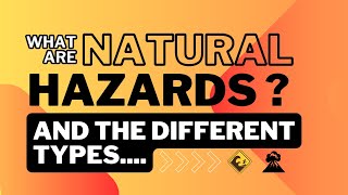 What are Natural Hazards and the Hazard Types [upl. by Archy]