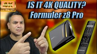 Can The Formuler z8 Pro Handle 4K Quality [upl. by Brodench892]