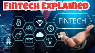 Fintech Explained Navigating the Financial Technology Landscape [upl. by Lochner596]