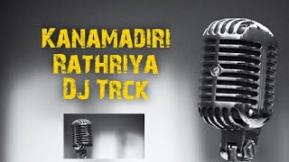 Kanamadiri rathriya dj [upl. by Damour]